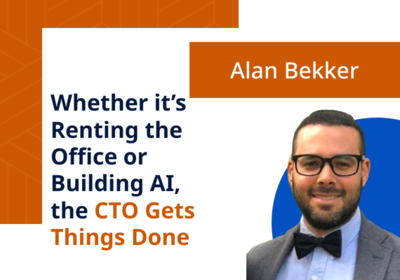 Whether it’s Renting the Office or Building AI, the CTO Gets Things Done