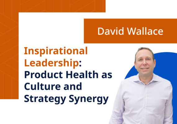 Inspirational Leadership: Product Health as Culture and Strategy Synergy