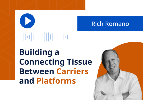 Rich Romano: Building a Connecting Tissue Between Carriers and Platforms