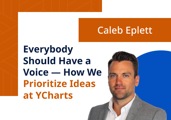 Everybody Should Have a Voice—How We Prioritize Ideas at YCharts