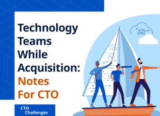 Technology Teams While Acquisition: Notes For CTO