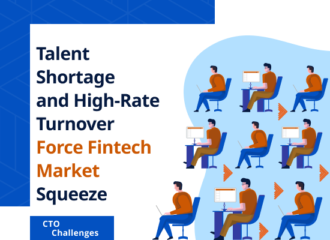 Talent Shortage and High-Rate Turnover Force Fintech Market Squeeze
