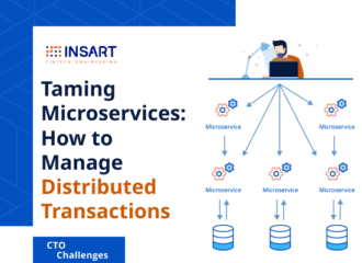 Taming Microservices: How to Manage Distributed Transactions