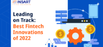 Leading on Track: Best Fintech Innovations of 2022